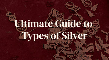 Types of Silver: The Ultimate Guide to Finding Your Perfect Shine